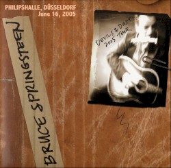 Devils & Dust 2005 Tour: Philipshalle, Düsseldorf June 16, 2005