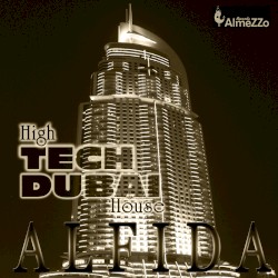 High Tech Dubai House (Unmixed Tracks Compiled by Alfida)