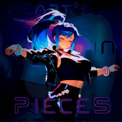 HEART'S IN PIECES