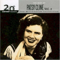 20th Century Masters - The Millennium Collection - The Best of Patsy Cline, Vol. 2