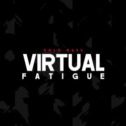 Virtual Fatigue