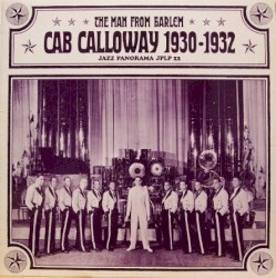 The Man From Harlem: Cab Calloway 1930‐1932