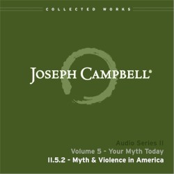 Your Myth Today, Lecture 2: Myth & Violence in America