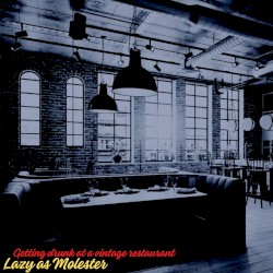 Getting Drunk at a Vintage Restaurant
