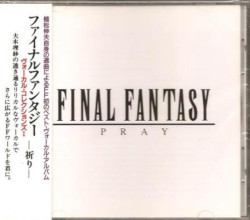 Final Fantasy Vocal Collections I: Pray