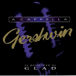 A Cappella Gershwin