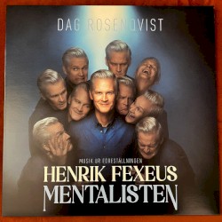 Musiken ur föreställningen Henrik Fexeus Mentalisten
