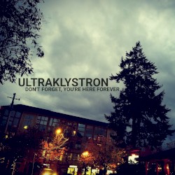 Don't Forget, You're Here Forever