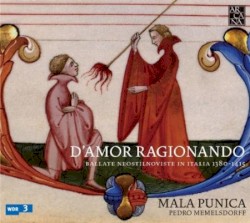 D'amor ragionando: Ballate neostilnoviste in Italia 1380-1415