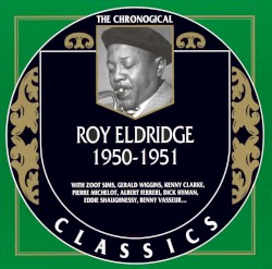 The Chronological Classics: Roy Eldridge 1950-1951