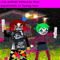 i kin daffodil fettuccine from psycholonials so fucking hard