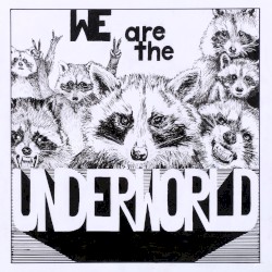 We Are the Underworld