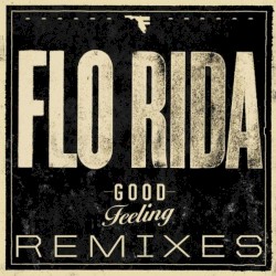 Good Feeling (Remixes)