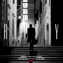 Ripley - Soundtrack From the Netflix Series