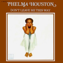 Don’t Leave Me This Way