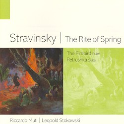 The Rite of Spring / The Firebird Suite / Petrushka Suite