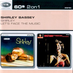 Shirley / Let’s Face the Music