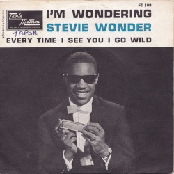 I’m Wondering / Every Time I See You I Go Wild