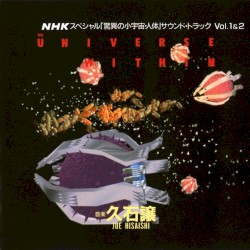 The Universe Within, Vol.1 & 2