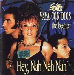 Hey, Nah Neh Nah: The Best of Vaya Con Dios