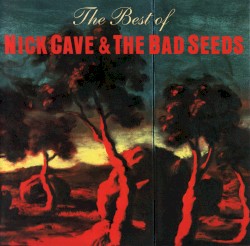 The Best of Nick Cave & the Bad Seeds