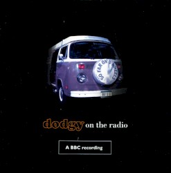 So Far On 3 Wheels · Dodgy On The Radio