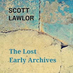 The Lost Early Archives