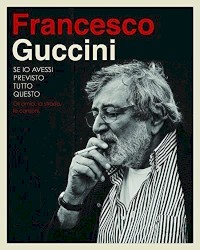 Se io avessi previsto tutto questo: gli amici, la strada, le canzoni