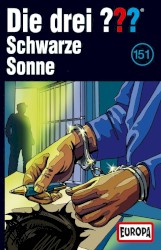 Die drei ??? 151: Schwarze Sonne