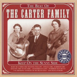 The Best of the Carter Family, Volume One: Keep on the Sunny Side