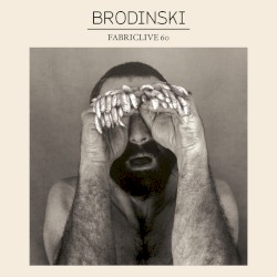 FabricLive 60: Brodinski