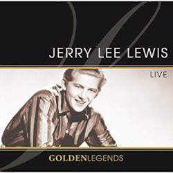 Golden Legends: Jerry Lee Lewis