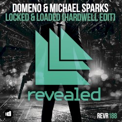 Locked & Loaded (Hardwell edit)