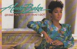 Giving You the Best That I Got