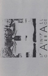 It Ain't All Garbage