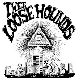 Thee Loose Hounds' EE PEE