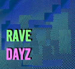 Rave Dayz