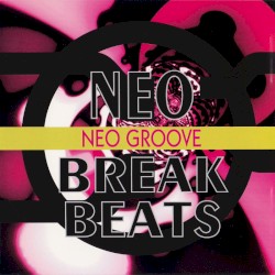 Neo Groove Neo Break Beats
