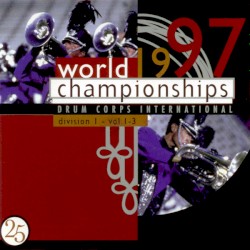 1997 Drum Corps International World Championships, Vol. 1-3