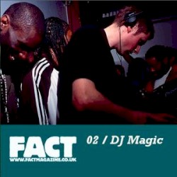 FACT Mix 02: DJ Magic