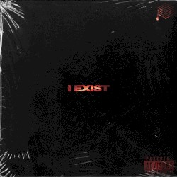 I EXIST