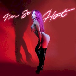 I’m So Hot