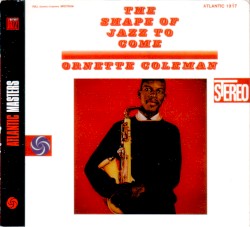 The Shape of Jazz to Come