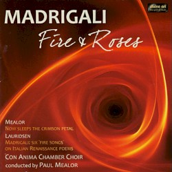 Madrigali: Fire & Roses