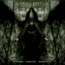 Enthrone Darkness Triumphant