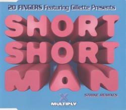 Short Short Man (Strike remixes)