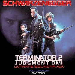 Terminator 2. Judgment Day. Ultimate Soundtrack
