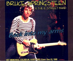 Back Into My Arms: Vet Memorial Coliseum, Hartford, Conn. Dec.12, 1980