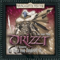 Drizzt: Die Saga vom Dunkelelf 12: Der ewige Traum