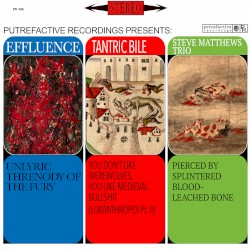 Effluence / Tantric Bile / Steve Matthews Trio